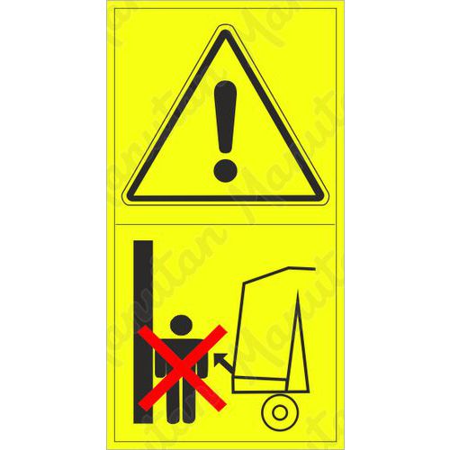 Výstražné tabuľky – Výstraha, nevstupuj do priestoru pri pohybe stroja, otváraní