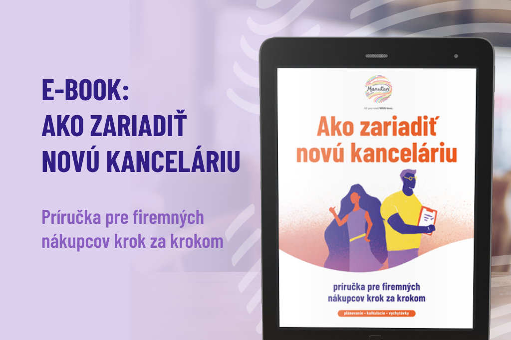 Zariaďujete novú kanceláriu? Stiahnite si náš e-book a ušetríte si čas aj starosti